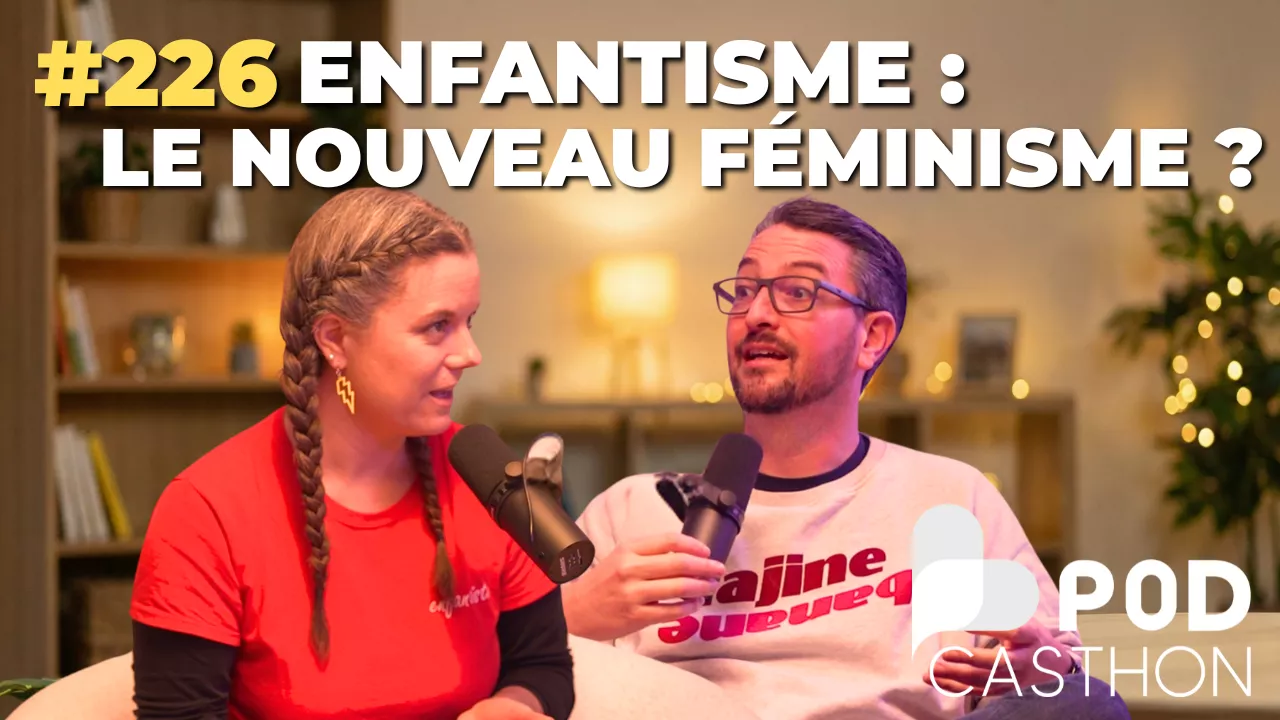#226 – Enfantisme : le nouveau féminisme ? – Claire Bourdille
